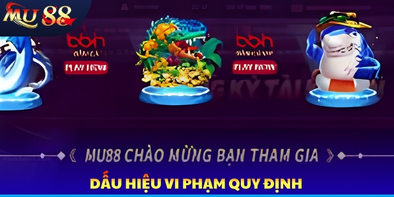 Dấu hiệu vi phạm quy định