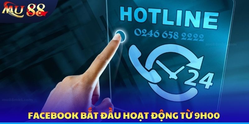 Facebook bắt đầu hoạt động từ 9h00