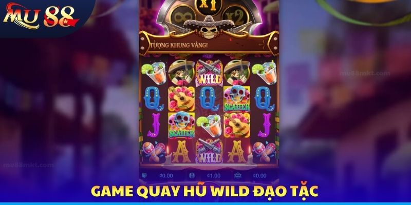 Game quay hũ Wild Đạo Tặc